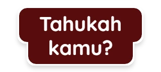 Tahukah kamu?